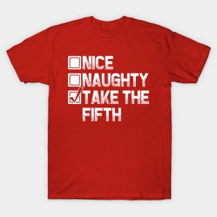 Nice Naughty I Take The Fifth T-Shirt